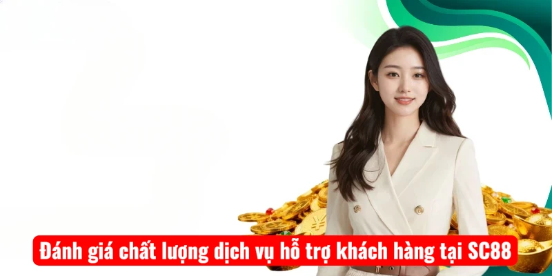 Đánh giá chất lượng dịch vụ hỗ trợ khách hàng tại SC88